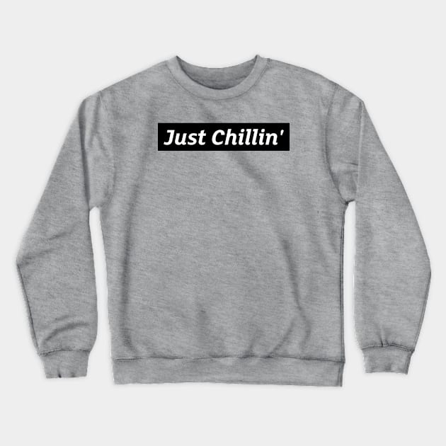 Just Chillin' Crewneck Sweatshirt by Araf Color